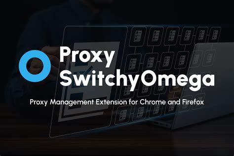 proxyswitchomega|Proxy SwitchyOmega – Get this Extension for Firefox (en.